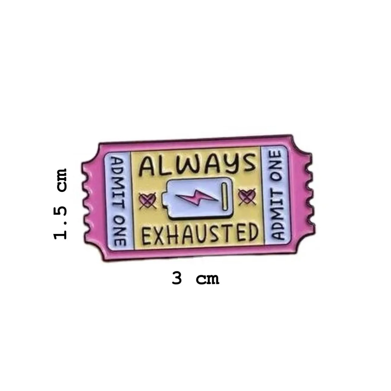 Always Exhausted Brooch Enamel Pin