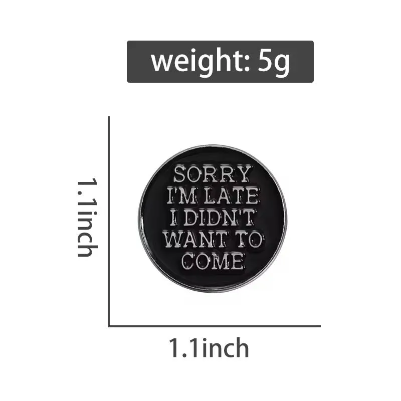 I Didn't Want To Come Brooch Enamel Pin