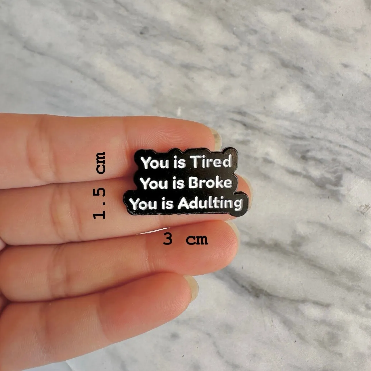 Tired Broke & Adulting Enamel Pin