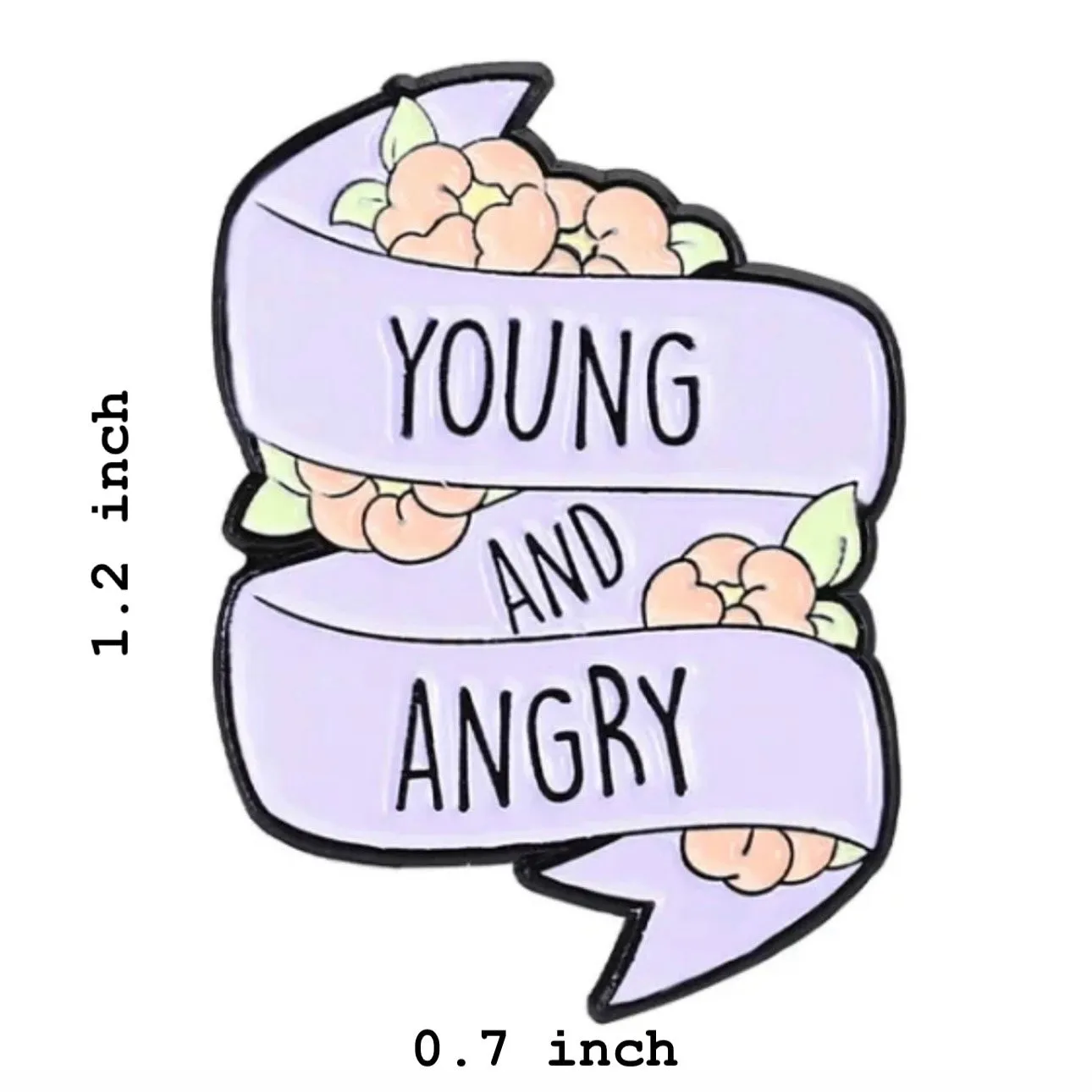 Young & Angry Brooch Enamel Pin