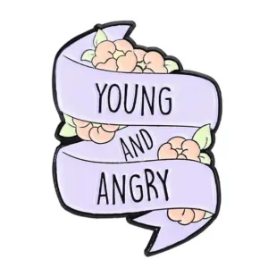 Young & Angry Brooch Enamel Pin